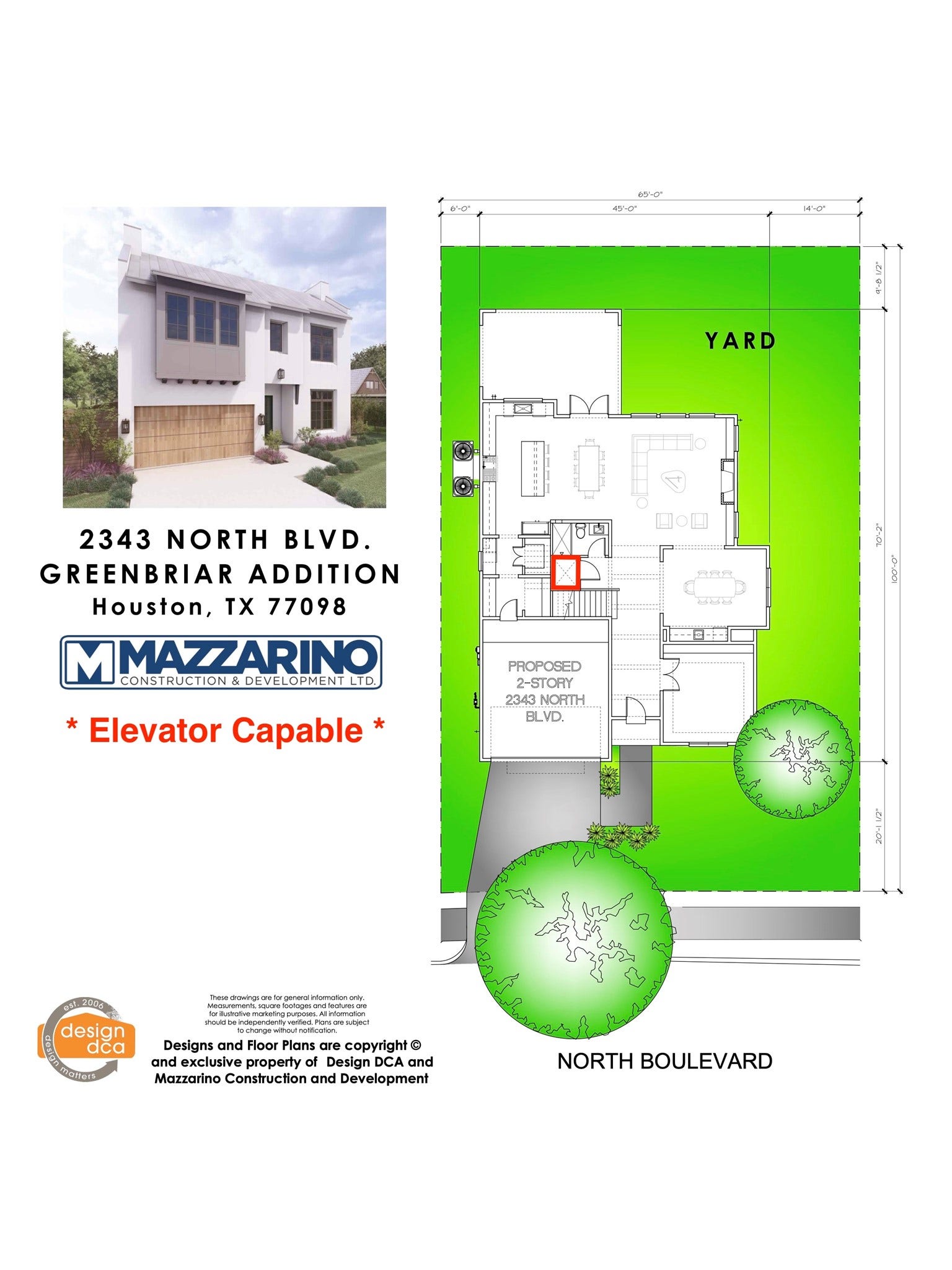 2343 NORTH Boulevard, Houston, TX 77098 Please be aware that these plans are the property of the architect/builder designer that designed them not DUX Realty, Mazzarino Construction or 2343 NORTH BLVD LLC. Please be aware that these plans are the property of the architect and are protected from reproduction and sharing under copyright law. These drawing are for general information only. Measurements, square footages and features are for illustrative marketing purposes. All information should be independently verified.
