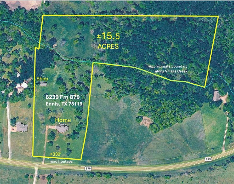 6239-B Fm 879, Ennis, TX 75119 Approximate Boundaries of home on 15.5 acres.