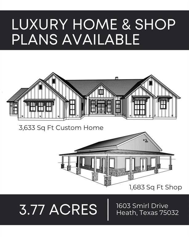 1603 Smirl Drive, Heath, TX 75032 Real Estate Marketing Graphic. Displaying architectural renderings of a 3,633 sq ft home and a 1,683 sq ft shop on 3.77 acres at 1603 Smirl Drive, Heath, Texas 75032