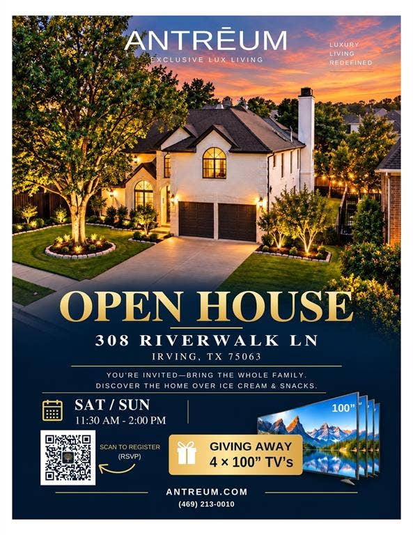 308 Riverwalk Lane, Irving, TX 75063 Open House Flyer. Advertising an open house event for the property located at 308 Riverwalk Ln, Irving, TX 75063, including event details and contact information