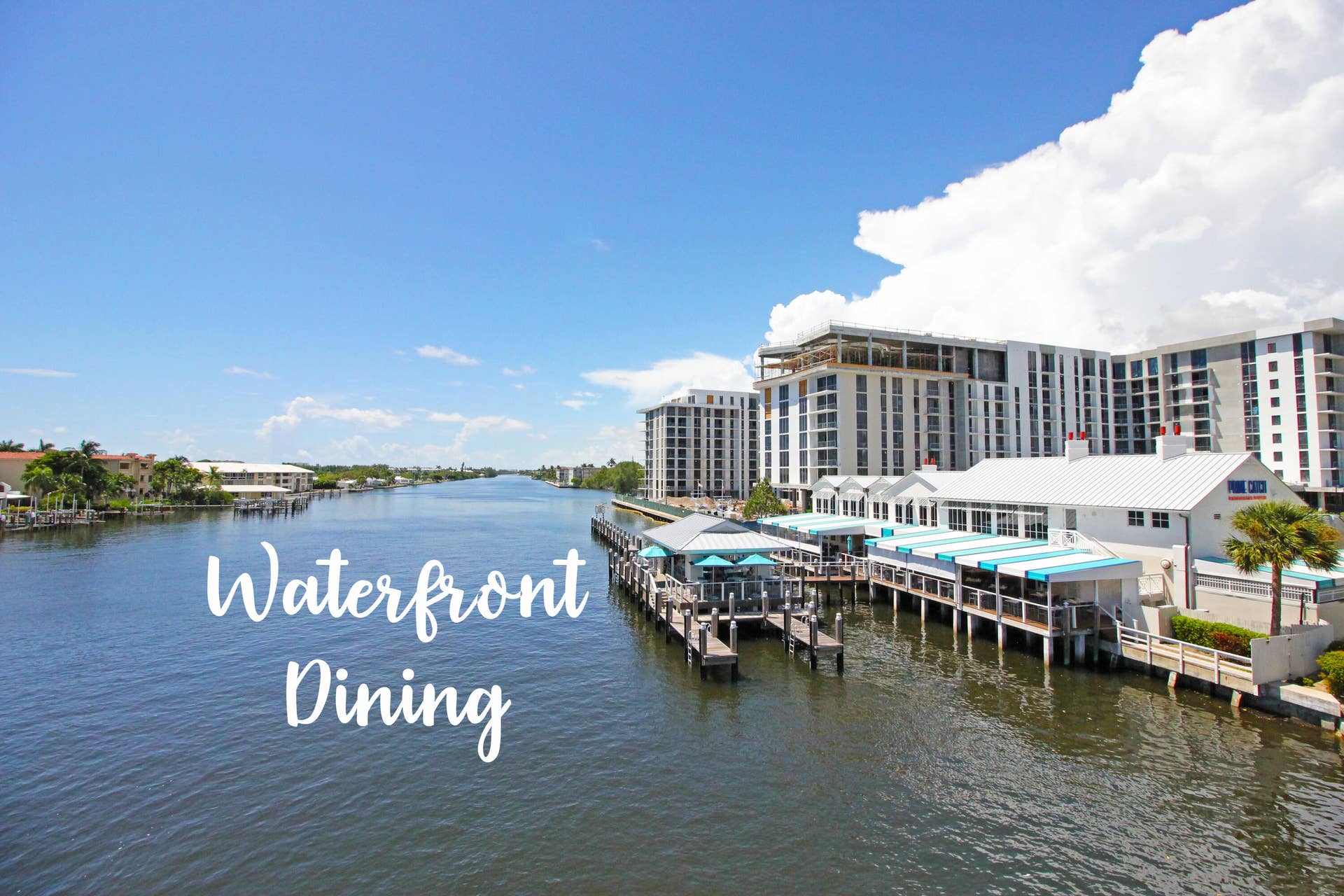 2611 VENETIAN Drive, Boynton Beach, FL 33426 Prime Catch is another waterfront dining option just minutes from home